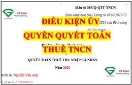 Điều kiện ủy quyền quyết toán thuế TNCN