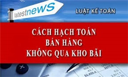 Cách hạch toán hàng bán thẳng không qua kho