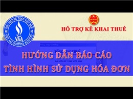 Cách lập báo cáo tình hình sử dụng hóa đơn theo tháng quý (theo mẫu BC26-A)