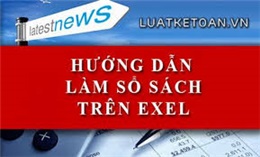 Hướng dẫn cách làm sổ sách kế toán trên Excel