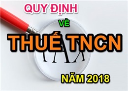 Những quy định, hướng dẫn mới nhất của Tổng cục thuế về thuế TNCN