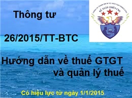 Những nội dung mới của Thông tư 26 về thuế GTGT, quản lý thuế và hóa đơn