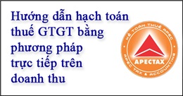 Hướng dẫn hạch toán thuế GTGT theo phương pháp trực tiếp trên doanh thu