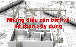 Một số kinh nghiệm làm kế toán công ty xây dựng