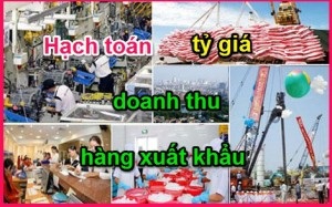 (Hình ảnh: Hướng dẫn hạch toán tỷ giá doanh thu hàng xuất khẩu)