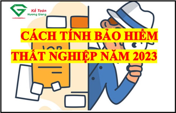 Cách tính Bảo hiểm thất nghiệp năm 2023