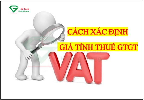 Cách xác định giá tính thuế GTGT