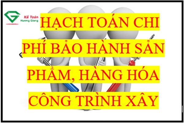 Chi phí bảo hành sản phẩm, công trình xây dựng