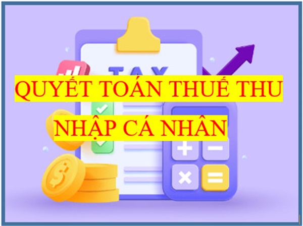 Quyết toán thuế thu nhập cá nhân