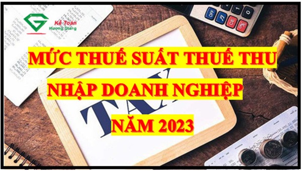 Mức thuế suất thuế TNDN năm 2023