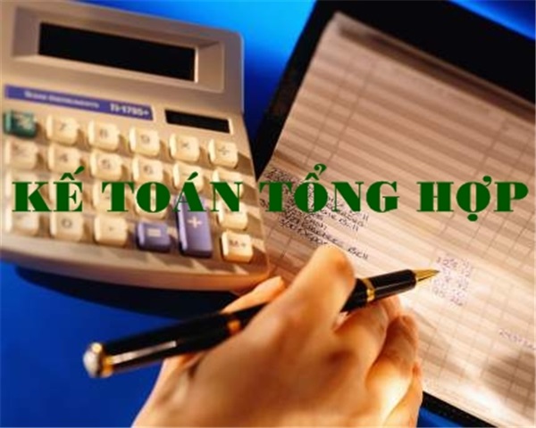 Công việc của nhân viên kế toán tổng hợp trong DN