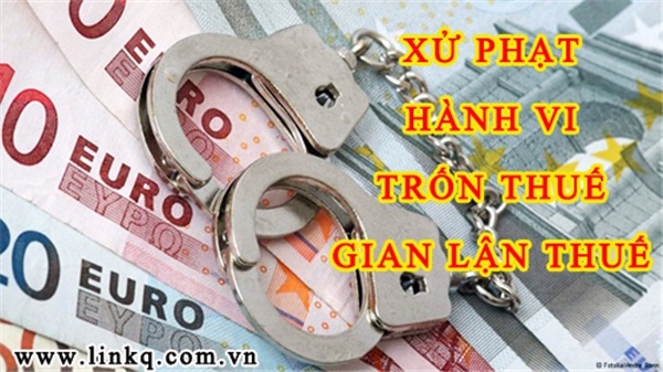 Mức phạt đối với hành vi trốn thuế, gian lận thuế