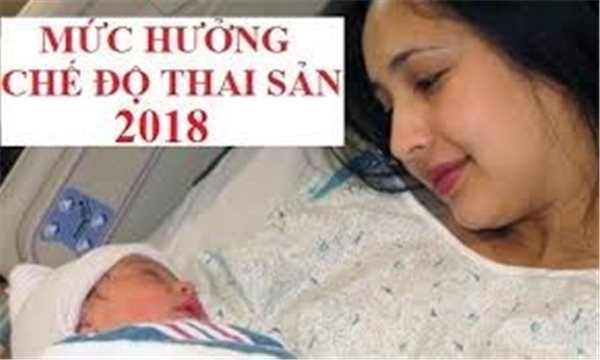 Mức hưởng chế độ thai sản BHXH năm 2018 mới nhất