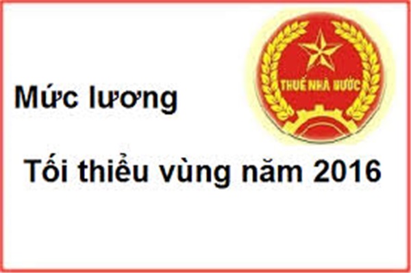 Mức lương tối thiều vùng năm 2016 theo NĐ 122/2015/NĐ-CP