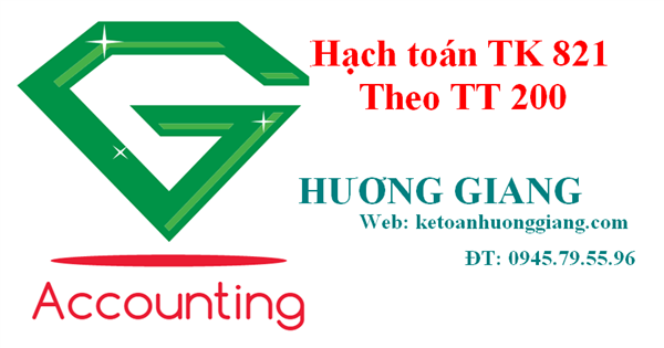 Cách hạch toán chi phí thuế TNDN - Tài khoản 821 theo TT 200