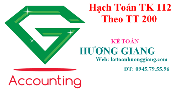 Cách hạch toán tiền gửi ngân hàng – TK 112 theo Thông tư 200