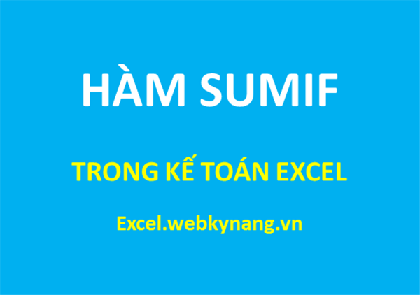 Cách sử dụng hàm SUMIF trong Excel kế toán