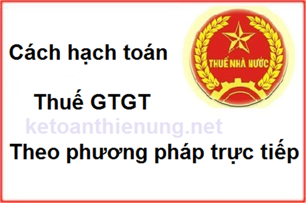 kê khai thuế GTGT theo phương pháp trực tiếp